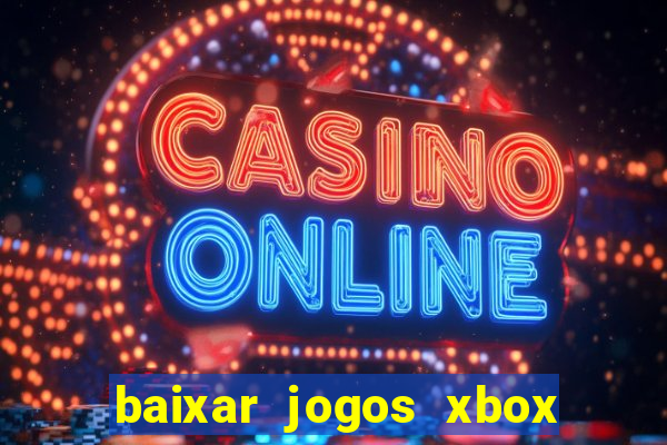 baixar jogos xbox 360 lt